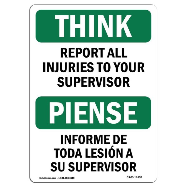 Signmission OSHA THINK, Report All Injuries To Your Supervisor, 14in X 10in Rigid Plastic, OS-TS-P-1014-L-11857 OS-TS-P-1014-L-11857